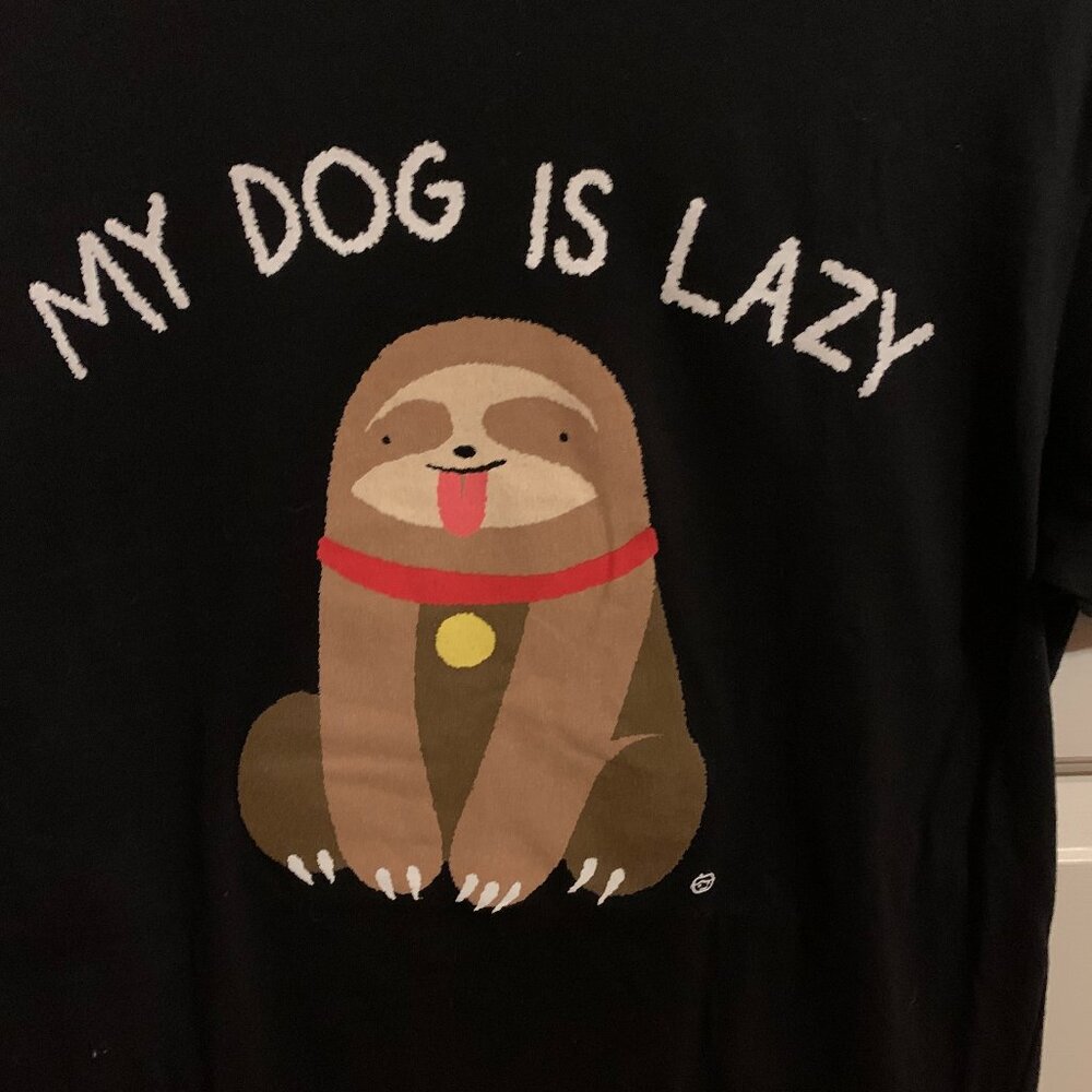 My Dog is Lazy Sloth Tee Unisex Size Small - Picture 2 of 5